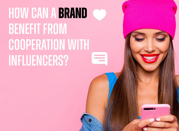 How can a brand benefit from cooperation with influencers?