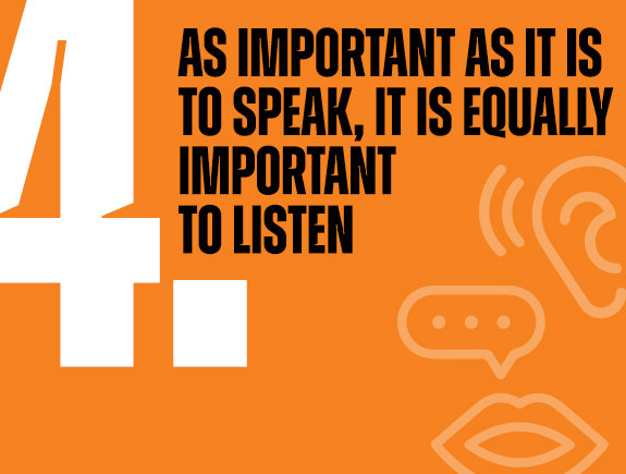 As important as it is to speak, it is equally important to listen