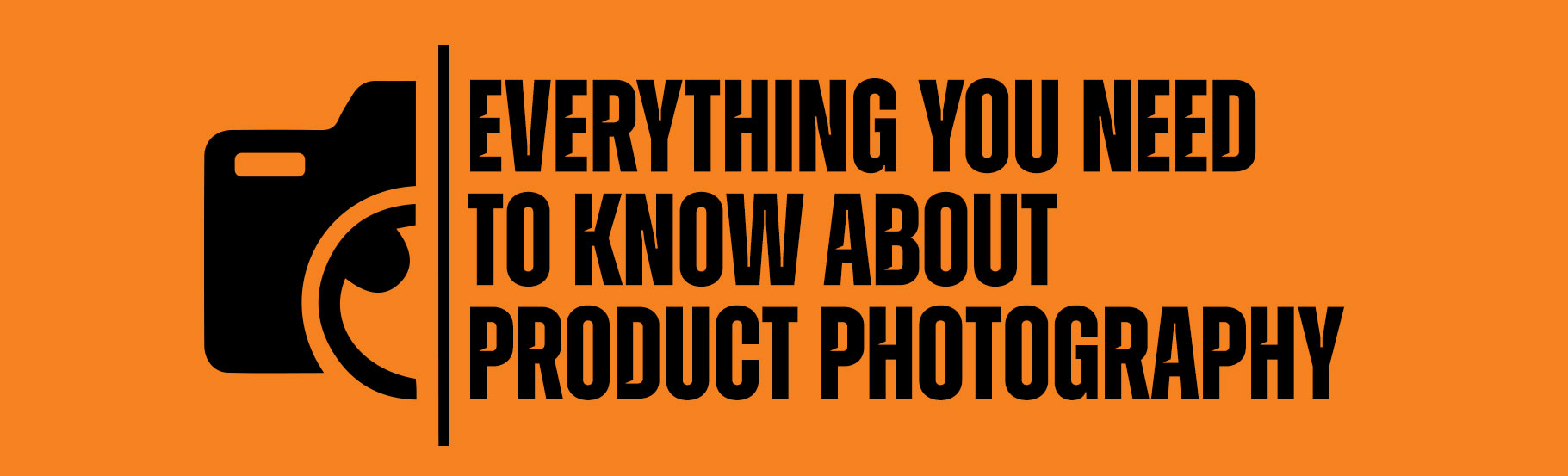 Guide: Everything you need to know about product photography
